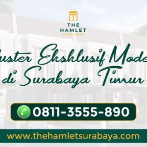 Call 0811-3555-890 Town House Modern dan Eksklusif di The Hamlet Surabaya Timur: Mempersembahkan Hunian Berkualitas Tinggi
