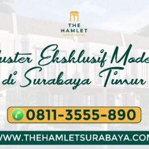 Call 0811-3555-890 Properti Modern dan Eksklusif di The Hamlet Surabaya Timur
